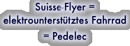 Suisse-Flyer = elektrounterstütztes Fahrrad =